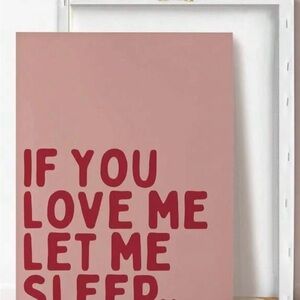 Pink Typographic Wall Art Print - "If You Love Me Let Me Sleep"